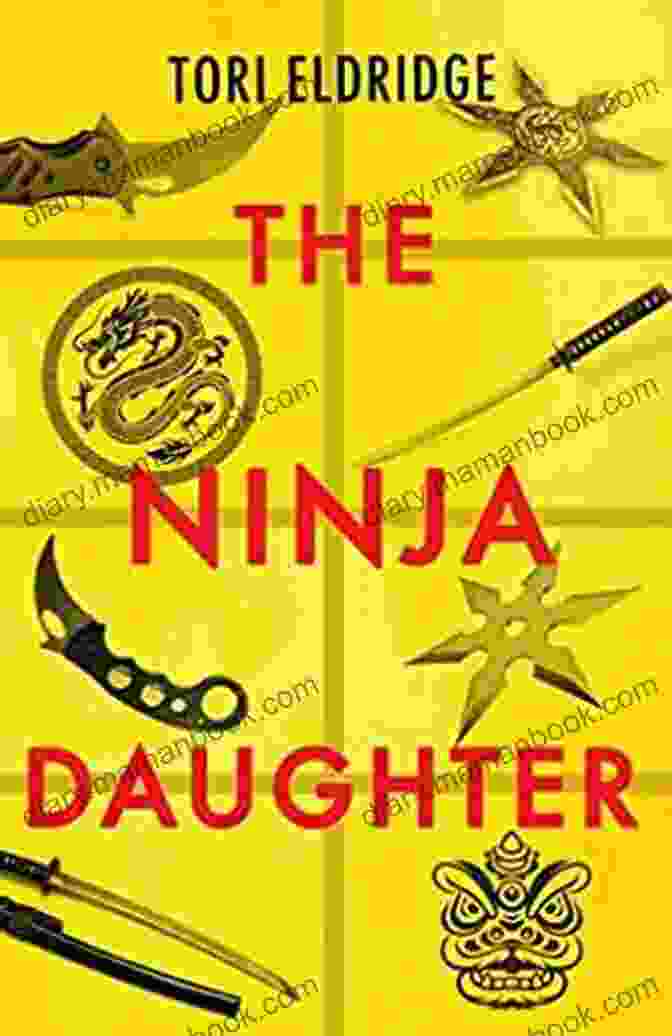 A Captivating Portrait Of Lily Wong, The Enigmatic Ninja Daughter, Showcasing Her Strength, Determination, And Unwavering Spirit. The Ninja Daughter (Lily Wong 1)