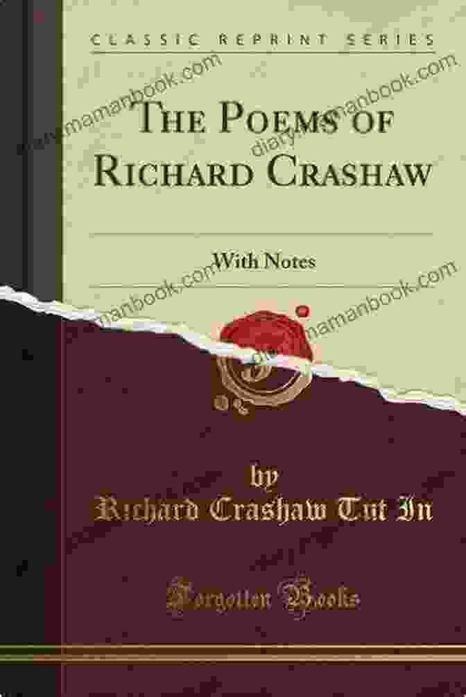A Depiction Of Richard Crashaw's Poetry As A Masterpiece That Transcends Time And Continues To Captivate Readers Delphi Complete Works Of Richard Crashaw (Illustrated)