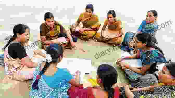 A Group Of Dalit Women Working Collectively In A Self Help Group May You Be The Mother Of A Hundred Sons: A Journey Among The Women Of India