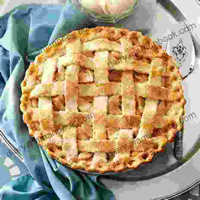 A Lattice Topped Apple Pie, Its Golden Crust Teasing With The Promise Of Cinnamon Laced Sweetness. Learn The Art Making Pie For All Occasions: Delicious Sweet And Savory Pies From Dew And Onion To Pecan Pie