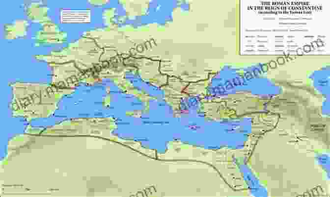 A Map Of The Roman Empire During The Reign Of Emperor Constantine The Conqueror (Constantine S Empire #1) (Constantine S Empire)