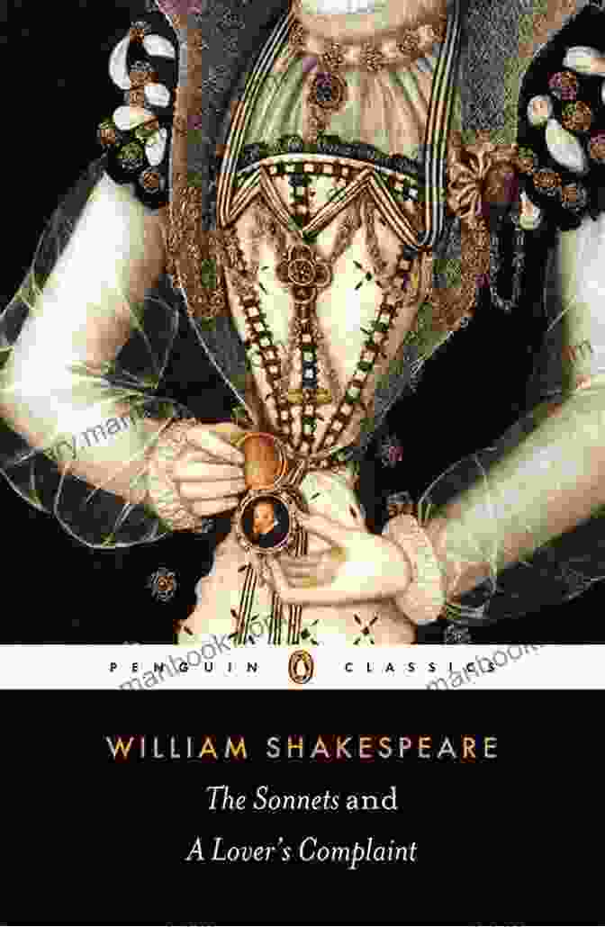An Illustrated Edition Of The Sonnets And Lover's Complaint By William Shakespeare, Featuring A Detailed And Intricate Cover Design Representing Themes Of Love And Loss. The Sonnets And A Lover S Complaint Classic Illustrated Edition