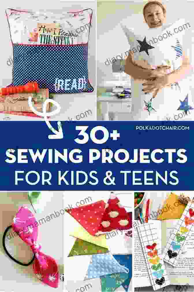 Baking A Kid S Guide To Sewing: 16 Fun Projects You Ll Love To Make Use