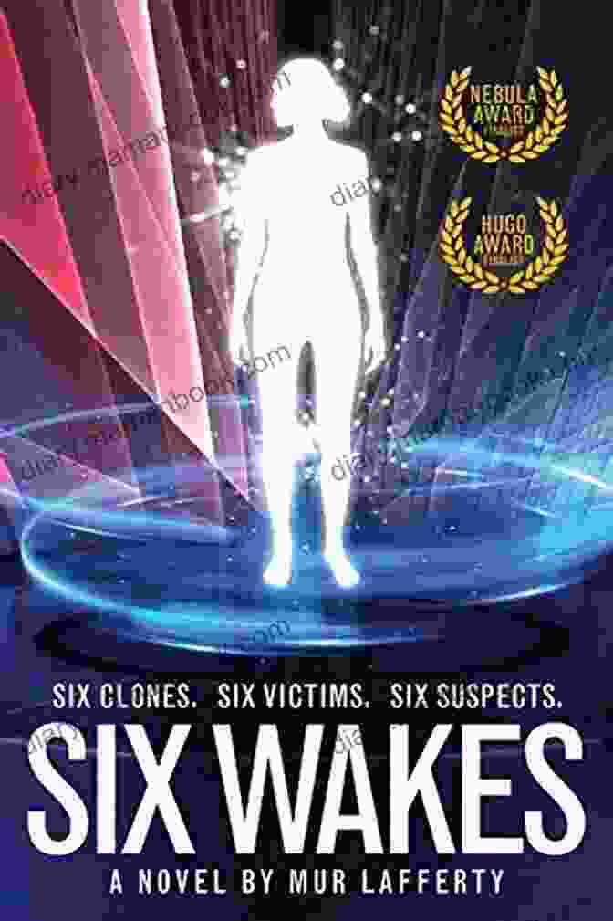Book Cover Of Six Wakes By Mur Lafferty, Featuring A Dark Spaceship Floating Amidst A Starry Backdrop Six Wakes Mur Lafferty