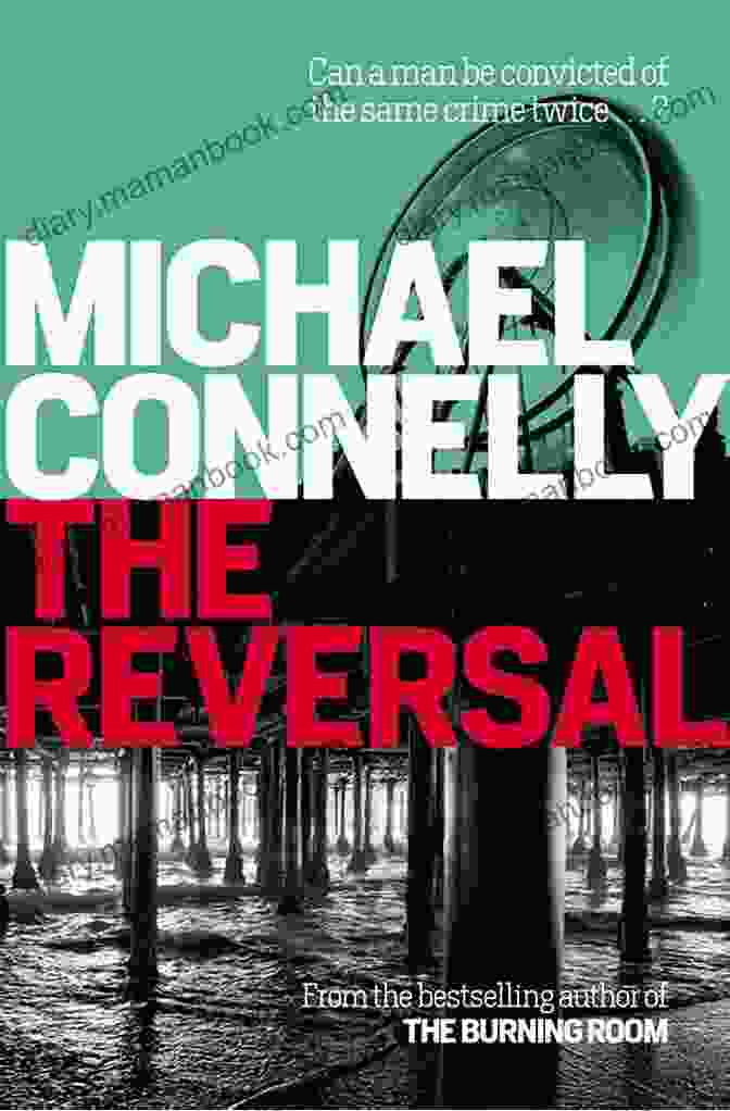 Book Cover Of The Reversal By Michael Connelly, Featuring A Close Up Of Mickey Haller's Face With A Determined Expression. The Reversal (Mickey Haller 3)