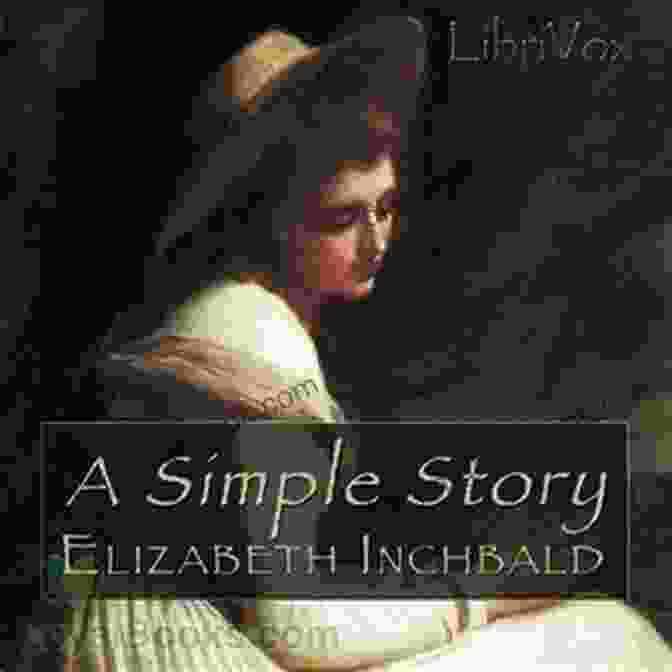 Cover Of Elizabeth Inchbald's Classic Novel, A Simple Story Delphi Complete Works Of Elizabeth Inchbald (Illustrated)