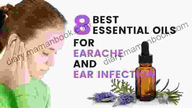 Essential Oils For Earache Home Remedies To Treat And Prevent EARACHE