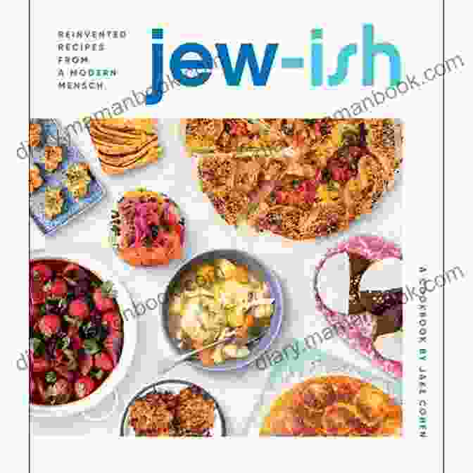 Modern Mensch Logo Jew Ish: A Cookbook: Reinvented Recipes From A Modern Mensch