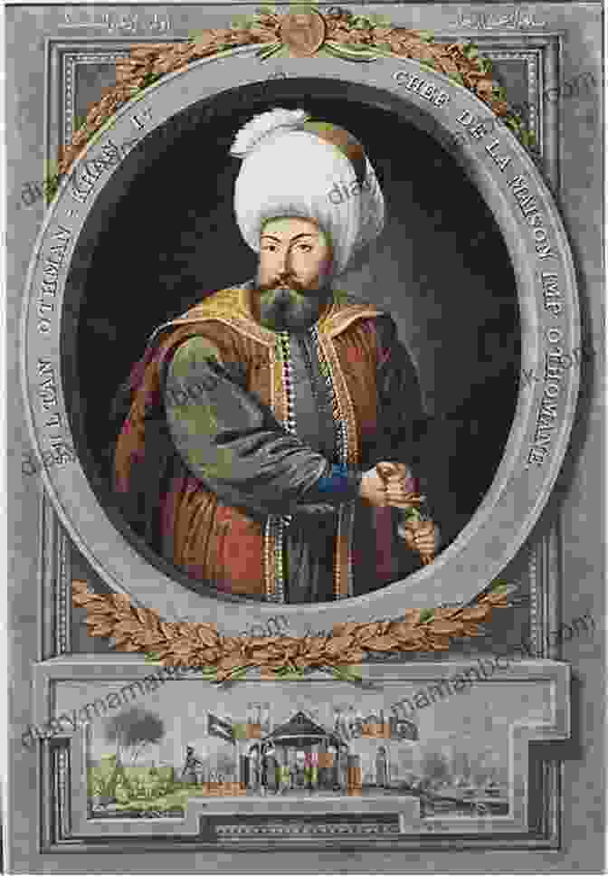Osman I, Founder Of The Ottoman Empire The Ottomans: Khans Caesars And Caliphs