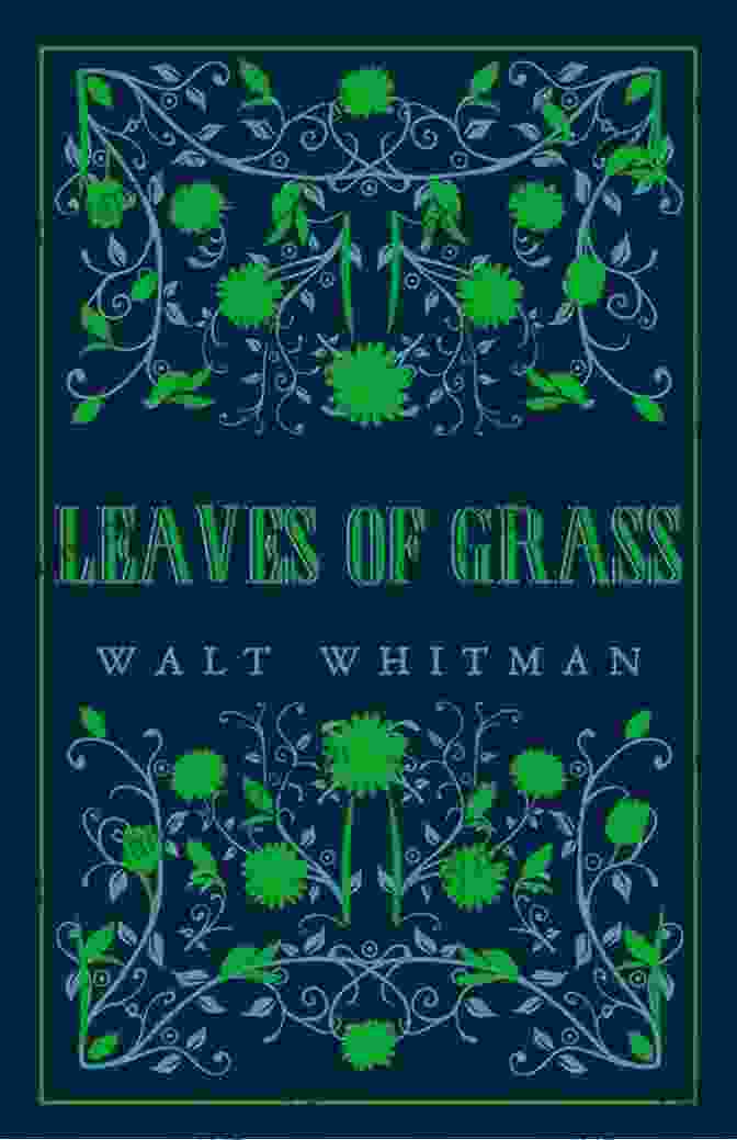 Various Editions Of 'Leaves Of Grass' Leaves Of Grass: The Original 1855 Edition