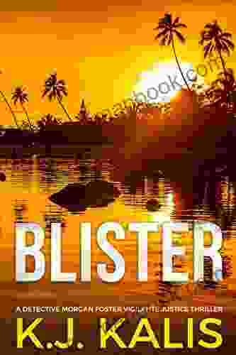 Blister (A Detective Morgan Foster Vigilante Justice Thriller 2)
