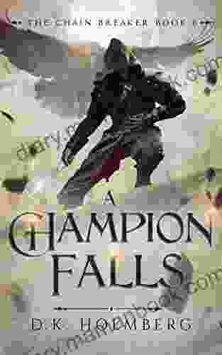 A Champion Falls (The Chain Breaker 8)