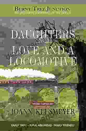 Daughters Love And A Locomotive (Burnt Tree Junction Southern Historical Fiction 2)