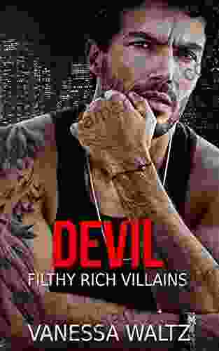 Devil: A Dark Romance (Filthy Rich Villains)