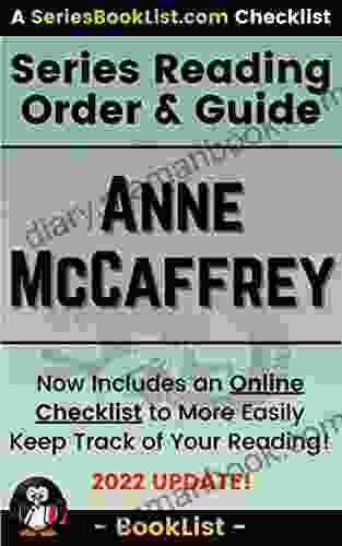 Anne McCaffrey Reading Order Guide: Dragonriders Of Pern The Brain Brawn Ship Freedom Acorna And Every Other (SeriesBookList Com Author Guides)