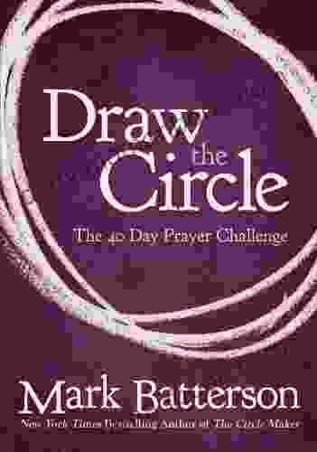 Draw The Circle: The 40 Day Prayer Challenge
