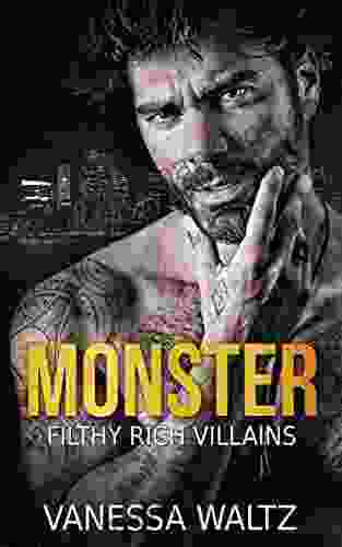 Monster: A Dark Arranged Marriage Romance (Filthy Rich Villains)