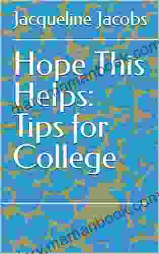 Hope This Helps: Tips For College