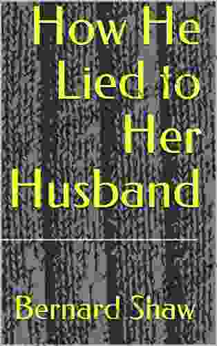 How He Lied To Her Husband