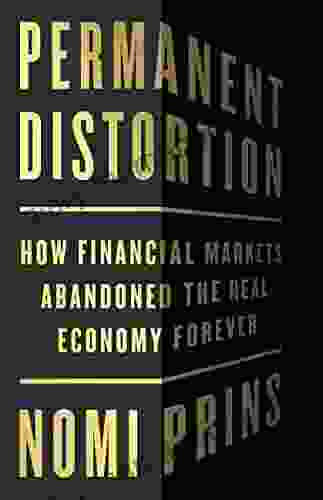 Permanent Distortion: How The Financial Markets Abandoned The Real Economy Forever