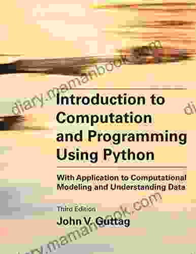 Introduction To Computation And Programming Using Python Third Edition: With Application To Computational Modeling And Understanding Data