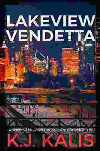 Lakeview Vendetta (A Detective Emily Tizzano Vigilante Justice Thriller 2)