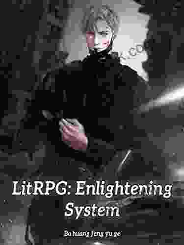 LitRPG: Enlightening System: Apocalyptic System Cultivation Vol 4