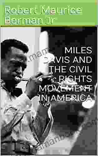 MILES DAVIS AND THE CIVIL RIGHTS MOVEMENT IN AMERICA