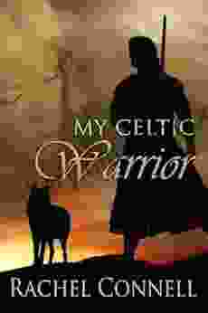 My Celtic Warrior Rachel Connell