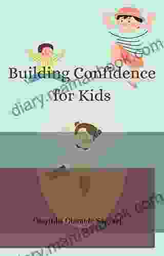 Building Confidence For Kids: Increasing Self Confidence In Kids