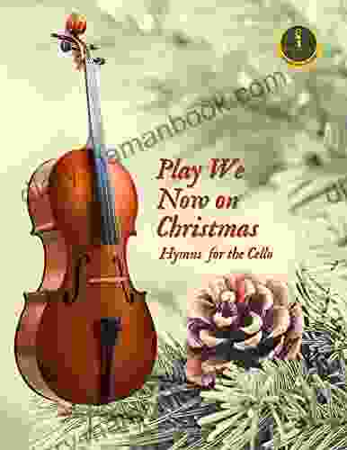 Play We Now On Christmas Cello Christmas