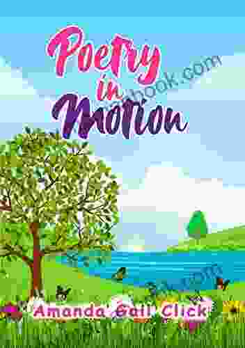 Poetry In Motion Amanda Gail Click