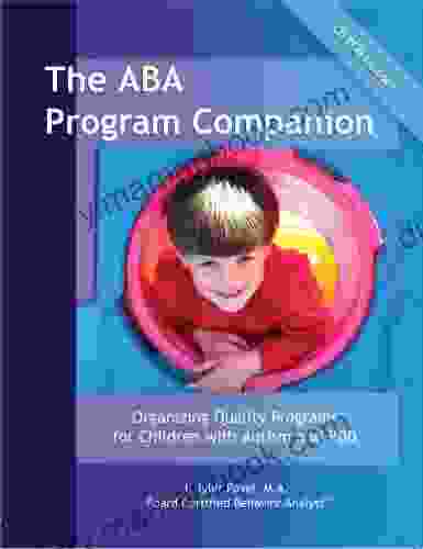 The ABA Program Companion: Organizing Quality Programs For Children With Autism And PDD