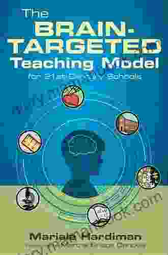 The Brain Targeted Teaching Model For 21st Century Schools