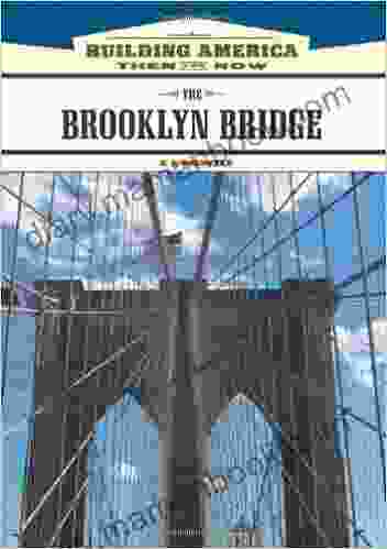 The Brooklyn Bridge (Building America: Then And Now)