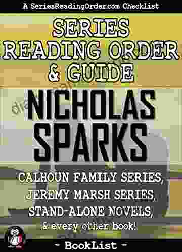 Nicholas Sparks Reading Order Guide: Calhoun Family Jeremy Marsh And Every Other (SeriesReadingOrder Com List 8)