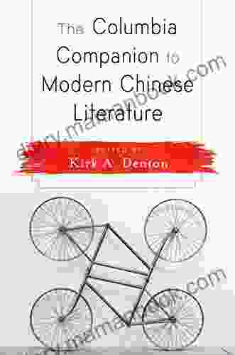 The Columbia Companion To Modern Chinese Literature