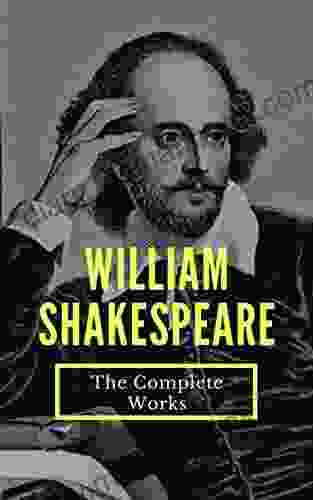 The Complete Works Of William Shakespeare (37 Plays 160 Sonnets And 5 Poetry )