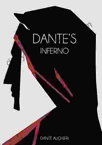DANTE`S INFERNO: The DIVINE COMEDY 1 By Dante Alighieri (ORIGINAL CLASSIC) (Illustrated)