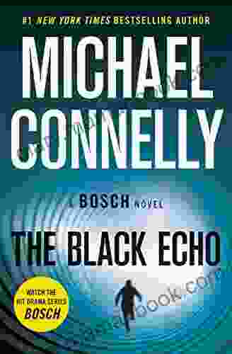 The Black Echo: A Novel (A Harry Bosch Novel 1)