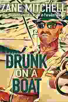 Drunk On A Boat: The Misadventures Of A Drunk In Paradise: 2