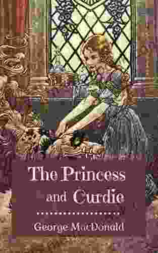 The Princess And Curdie: Original Classics And Annotated