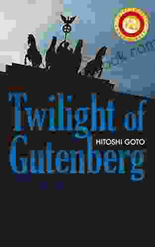 Twilight Of Gutenberg Hitoshi Goto