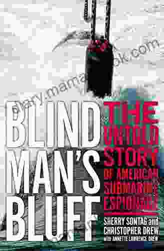 Blind Man S Bluff: The Untold Story Of American Submarine Espionage