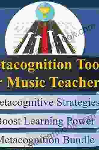 Thinking About Thinking: Metacognition For Music Learning