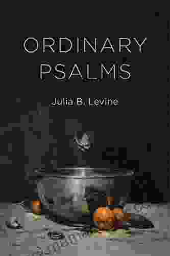 Ordinary Psalms (Barataria Poetry) Julia B Levine