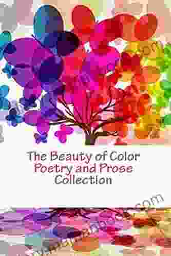 Beauty Of Color: A Poetry And Prose Collection