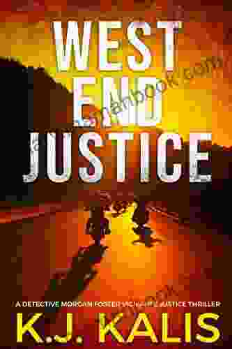 West End Justice (A Detective Morgan Foster Vigilante Justice Thriller 1)