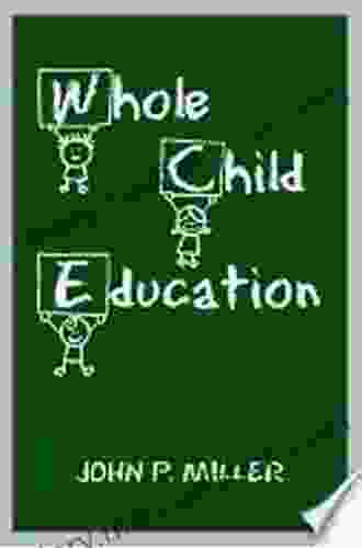 Whole Child Education John P Miller