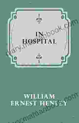 In Hospital William Ernest Henley